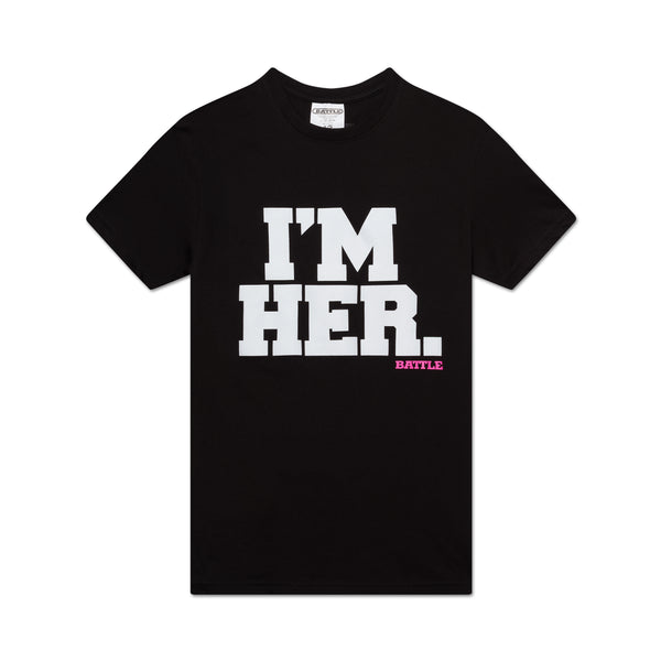 I'm Her T-Shirt by Battle Sports